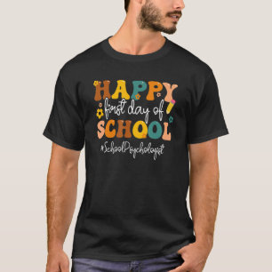 Camiseta Feliz Primer Día De Regreso Del Psicólogo Escolar