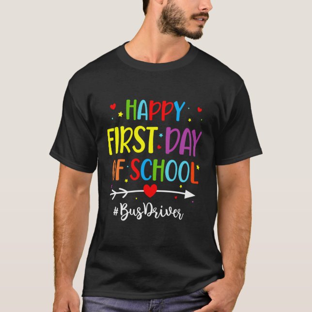 Camiseta Feliz Primer Día Del Conductor De Autobús Escolar  (Anverso)