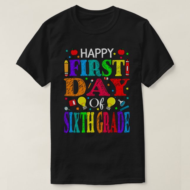 Camiseta Feliz Primer Día Del Estudiante De Sexto Grado (Diseño del anverso)