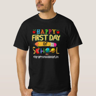 Camiseta Feliz Primer Día Del Paraprofesional Escolar