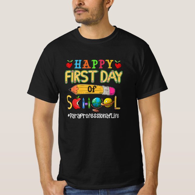 Camiseta Feliz Primer Día Del Paraprofesional Escolar (Anverso)