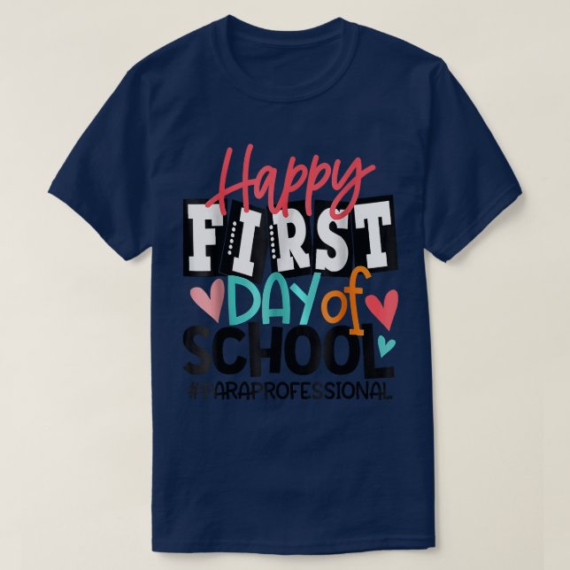 Camiseta Feliz Primer Día Del Paraprofesional Escolar De Vu (Diseño del anverso)