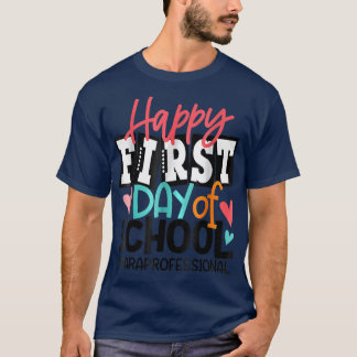 Camiseta Feliz Primer Día Del Paraprofesional Escolar De Vu