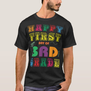 Camiseta Feliz Primer Día Del Tercer Grado De Vuelta A La E