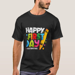 Camiseta Feliz Primer Día Hagamos Esta Bienvenida De Nuevo