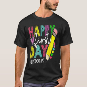 Camiseta Feliz primer día Hagamos esta bienvenida de vuelta