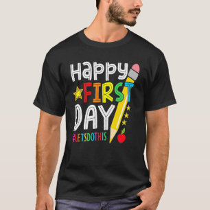 Camiseta Feliz primer día Hagamos esta bienvenida de vuelta