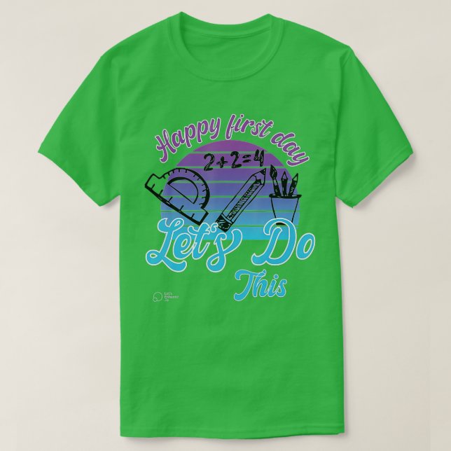 Camiseta Feliz primer día Hagamos esta bienvenida de vuelta (Diseño del anverso)