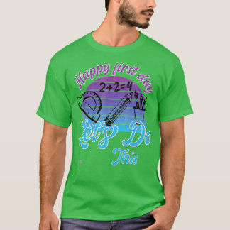 Camiseta Feliz primer día Hagamos esta bienvenida de vuelta