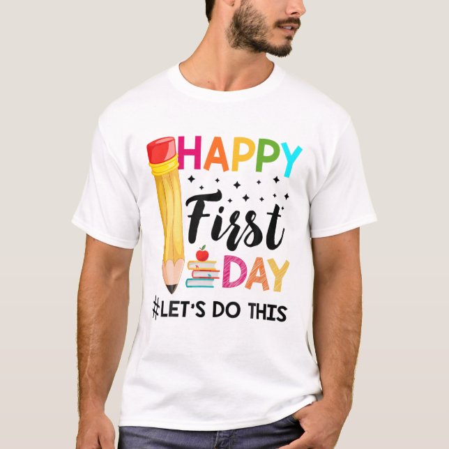 Camiseta Feliz primer día Hagamos esta bienvenida de vuelta (Anverso)