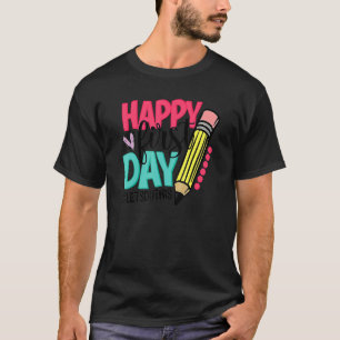 Camiseta Feliz primer día hagamos este Happ de bienvenida a