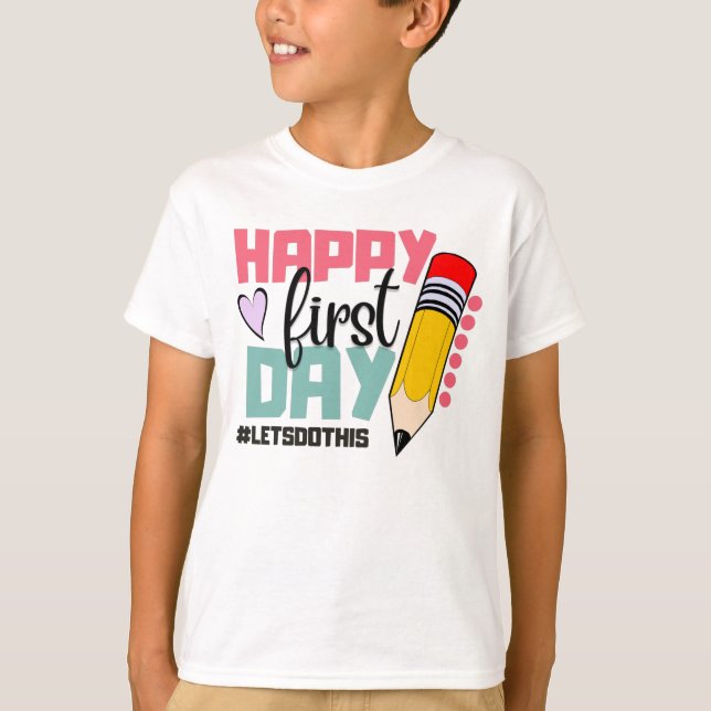 Camiseta Feliz Primer Día Hagamos esto (Anverso)