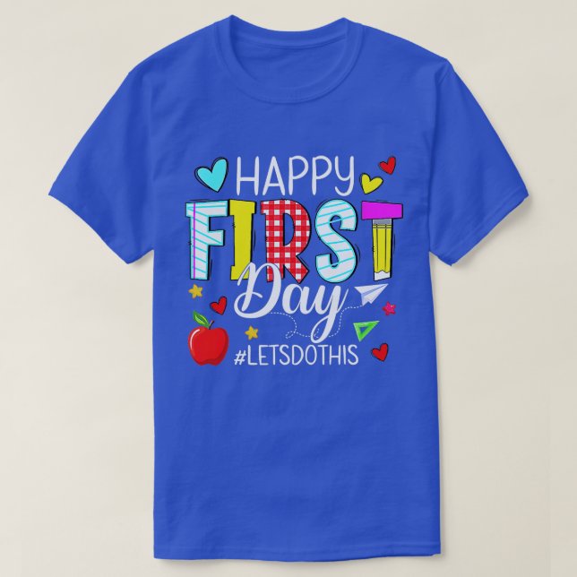 Camiseta Feliz Primer Día Hagamos Esto De Nuevo En La Escue (Diseño del anverso)