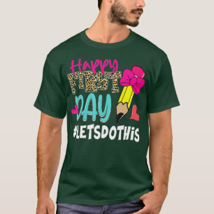 Camiseta Feliz Primer Día Hagamos Esto De Nuevo En La Escue