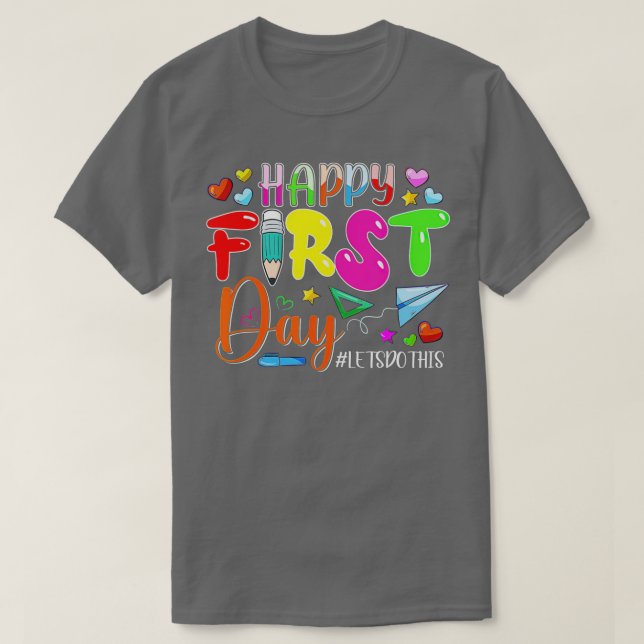 Camiseta Feliz Primer Día Hagamos Esto De Nuevo En La Escue (Diseño del anverso)