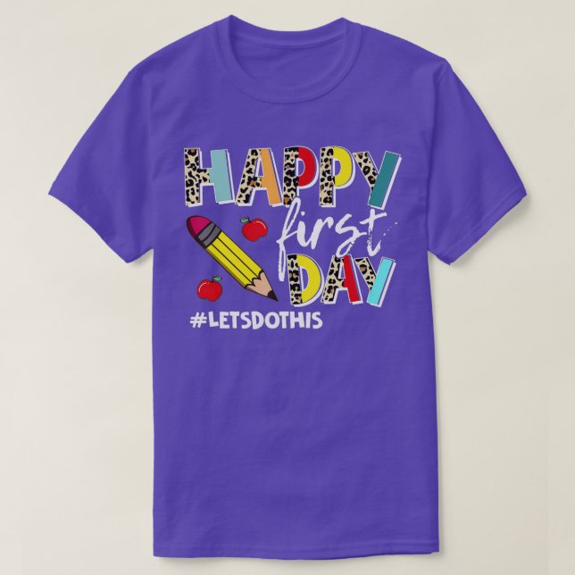 Camiseta Feliz Primer Día Hagamos Esto De Nuevo En La Escue (Diseño del anverso)