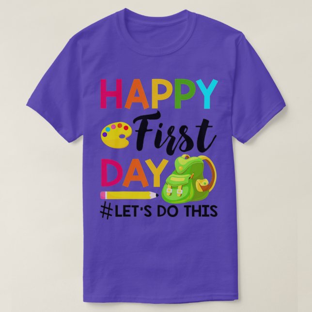 Camiseta Feliz Primer Día Hagamos Esto De Nuevo En La Escue (Diseño del anverso)