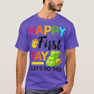 Camiseta Feliz Primer Día Hagamos Esto De Nuevo En La Escue