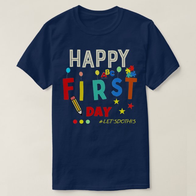 Camiseta Feliz Primer Día Hagamos Esto De Nuevo En La Escue (Diseño del anverso)