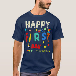 Camiseta Feliz Primer Día Hagamos Esto De Nuevo En La Escue