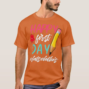 Camiseta Feliz Primer Día Hagamos Esto De Nuevo En La Escue