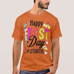 Camiseta Feliz Primer Día Hagamos Esto De Nuevo En La Escue
