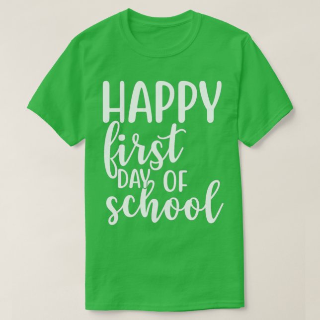 Camiseta Feliz primer día si vamos a la escuela (Diseño del anverso)