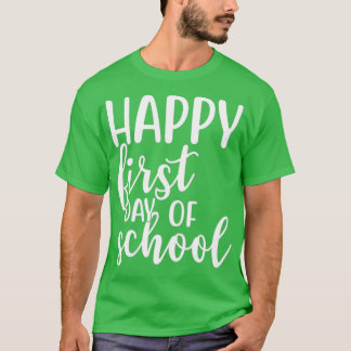 Camiseta Feliz primer día si vamos a la escuela