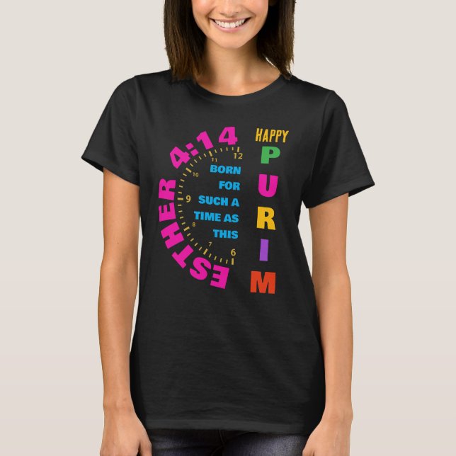 Camiseta FELIZ PURIM Esther 4:14 Por Un Tiempo Como Este (Anverso)