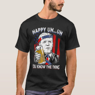 Camiseta Feliz Que Conociste La Cosa Biden Bandera American