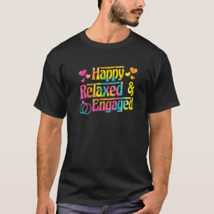 Camiseta Feliz Relajado y comprometido Fiancée Fiance Coupl