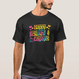 Camiseta Feliz Relajado y comprometido Fiancée Fiance Coupl