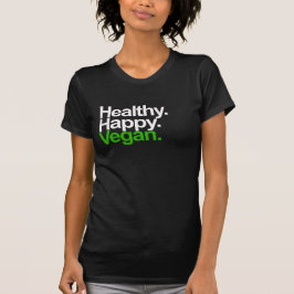 Camiseta Feliz. Sano. Vegan.