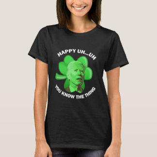 Camiseta Feliz Uh, Sabes Lo Que Joe Biden