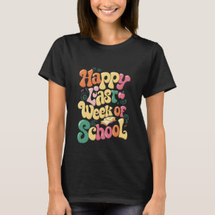 Camiseta Feliz Última Semana De Escuela Maestros Alumnos Gr