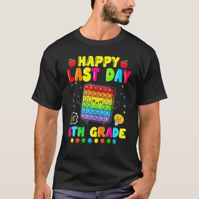 Camiseta Feliz Último Día De 6º Grado Pop It Fidget Toy 1 (Anverso)