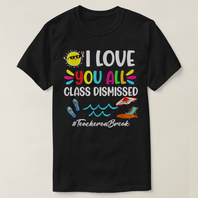 Camiseta Feliz último día de clase te amo a todos los dism  (Diseño del anverso)