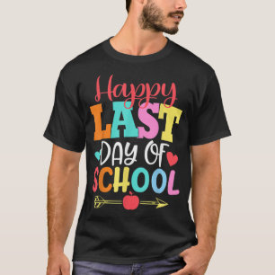 Camiseta Feliz último día de clases a estudiantes y profeso
