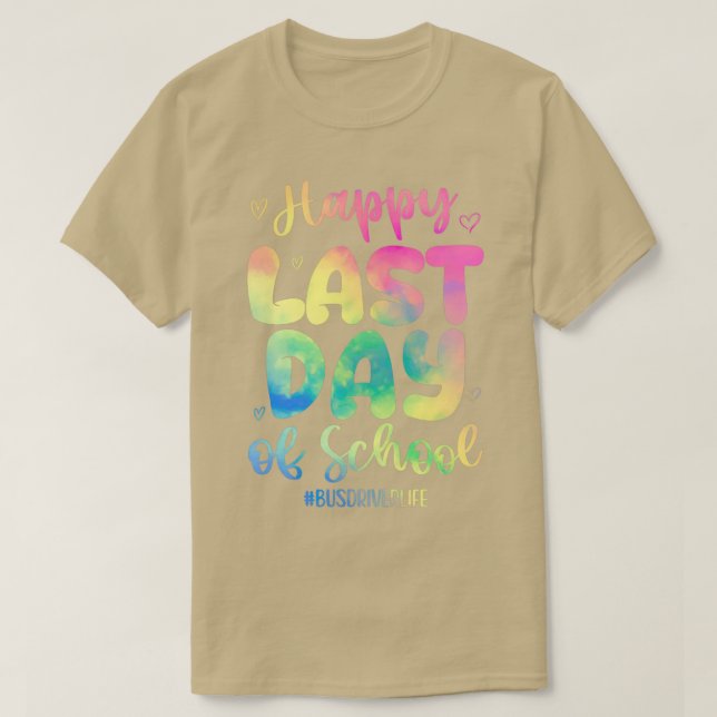 Camiseta Feliz Último Día De Conductor De Autobuses Escolar (Diseño del anverso)