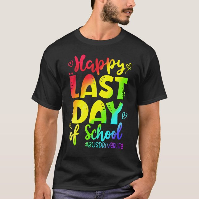 Camiseta Feliz Último Día De Conductor De Autobuses Escolar (Anverso)