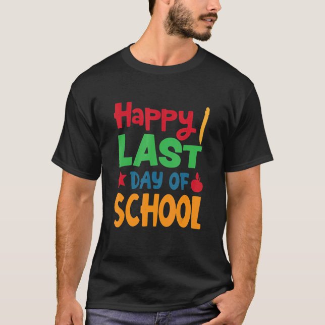 Camiseta Feliz Último Día De Educación Escolar Maestro De G (Anverso)