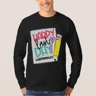 Camiseta Feliz Último Día De Escolar Verano Bibliotecario D