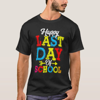 Camiseta Feliz último día de escuela  graduación maestro es