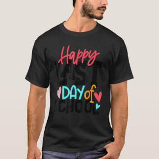 Camiseta Feliz último día de escuela  graduación maestro es