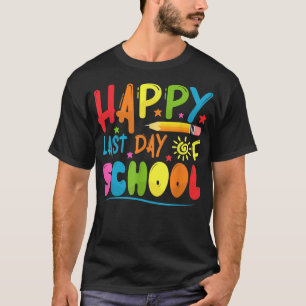 Camiseta Feliz Último Día De Escuela Graduación Maestro Est
