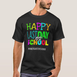 Camiseta Feliz último día de escuela graduada de maestra de