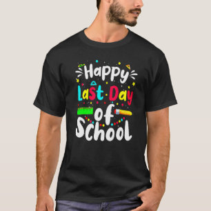 Camiseta Feliz último día de escuela lindo estudio de profe