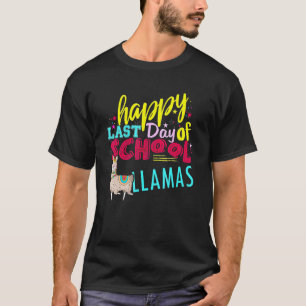 Camiseta Feliz Último Día De Escuela Llama Estudiantes Y Pr