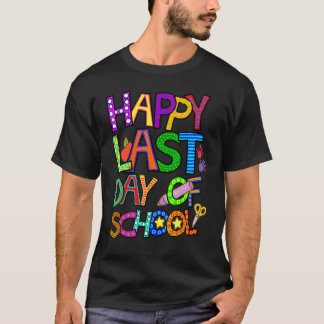 Camiseta Feliz Último Día De Escuela Para La Cumbre De Estu