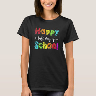 Camiseta Feliz último día de escuela para maestro estudiant